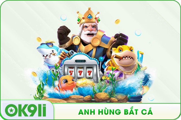 Anh hùng bắt cá