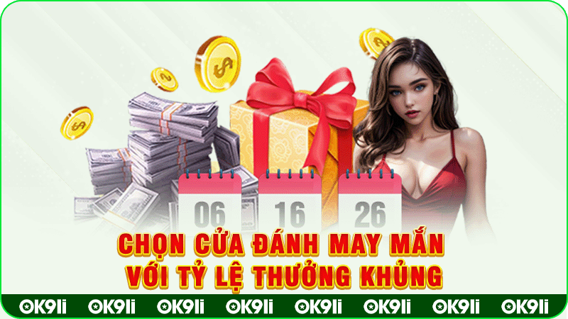 chọn cửa đánh may mắn với tỷ lệ thưởng khủng