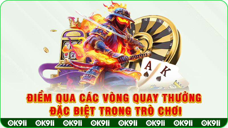 điểm qua các vòng quay thưởng đặc biệt trong trò chơi