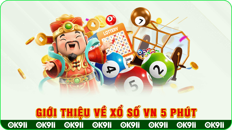 giới thiệu về xổ số vn 5 phút