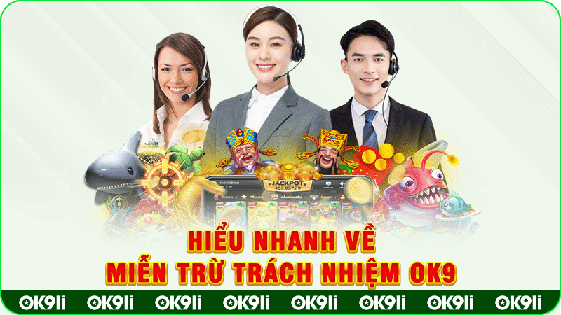 hiểu nhanh về miễn trừ trách nhiệm ok9