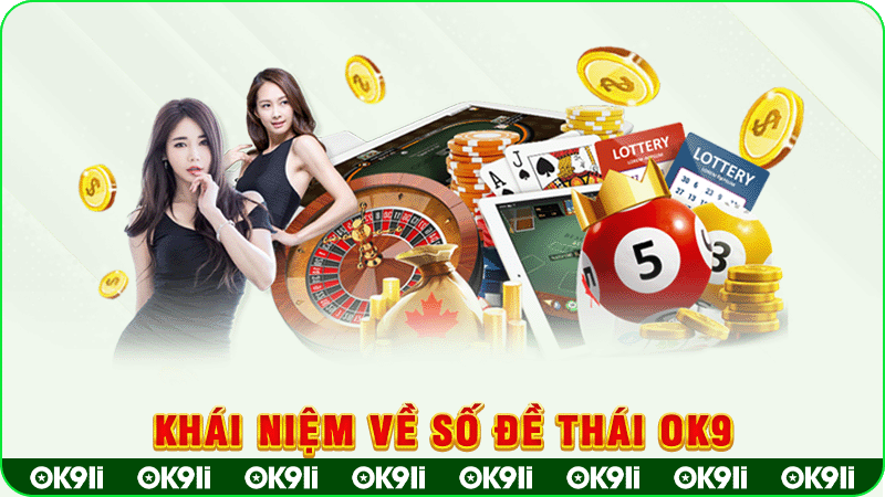 khái niệm về số đề thái ok9