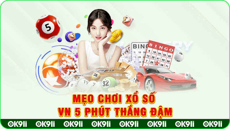 mẹo chơi xổ số vn 5 phút thắng đậm