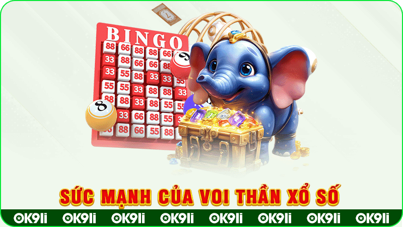 sức mạnh của voi thần xổ số
