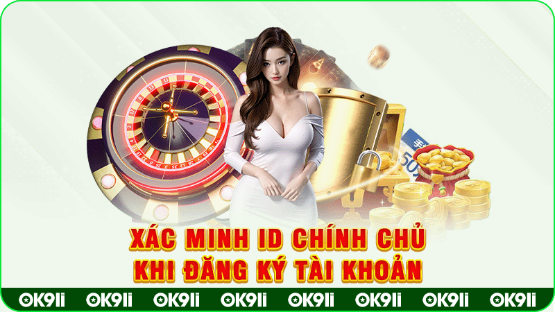 xác minh id chính chủ khi đăng ký tài khoản