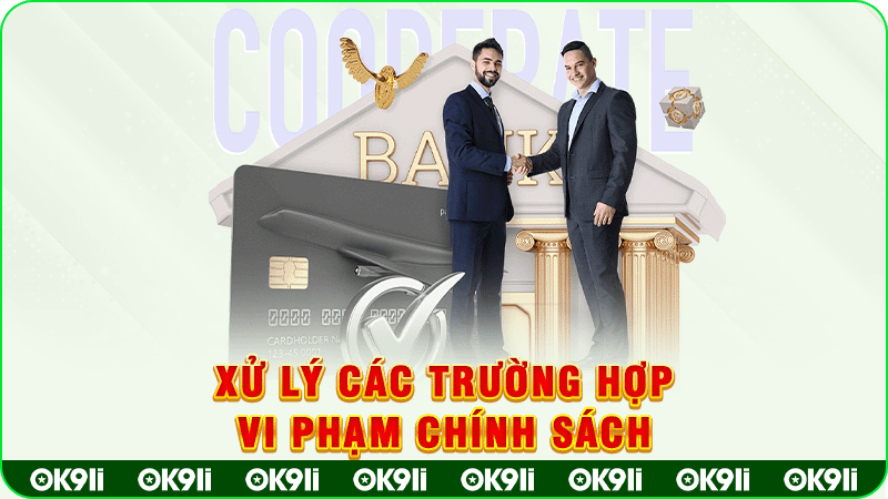 xử lý các trường hợp vi phạm chính sách