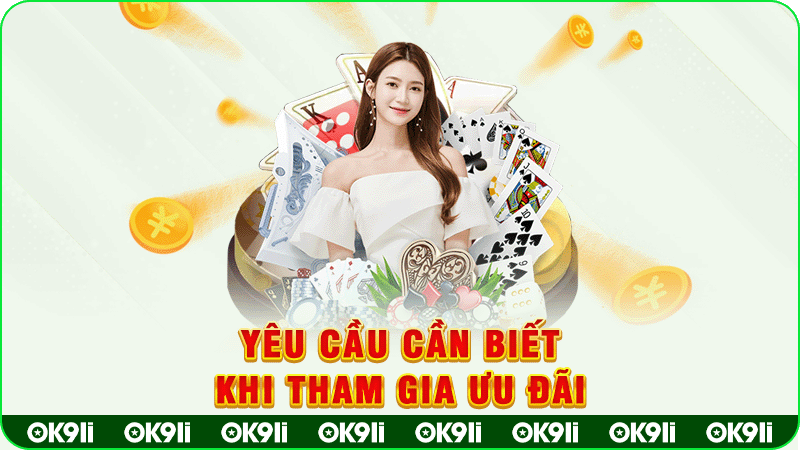 yêu cầu cần biết khi tham gia ưu đãi